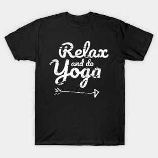 Relax and Do Yoga T-Shirt